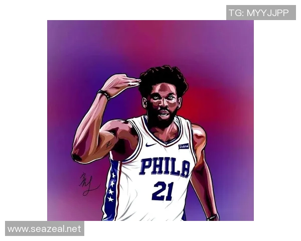 乔尔恩比德的篮球之路与未来展望:从天赋到巨星的蜕变与挑战 乔尔恩比德的篮球之路与未来展望:从天赋到巨星的蜕变与挑战