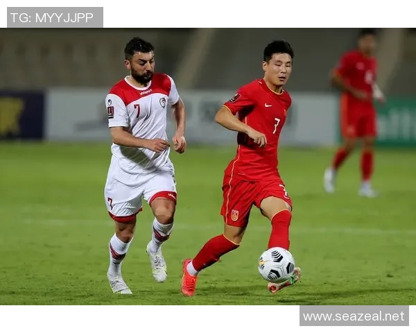 叙利亚国家队与中国足球队精彩对决瞬间回顾与分析